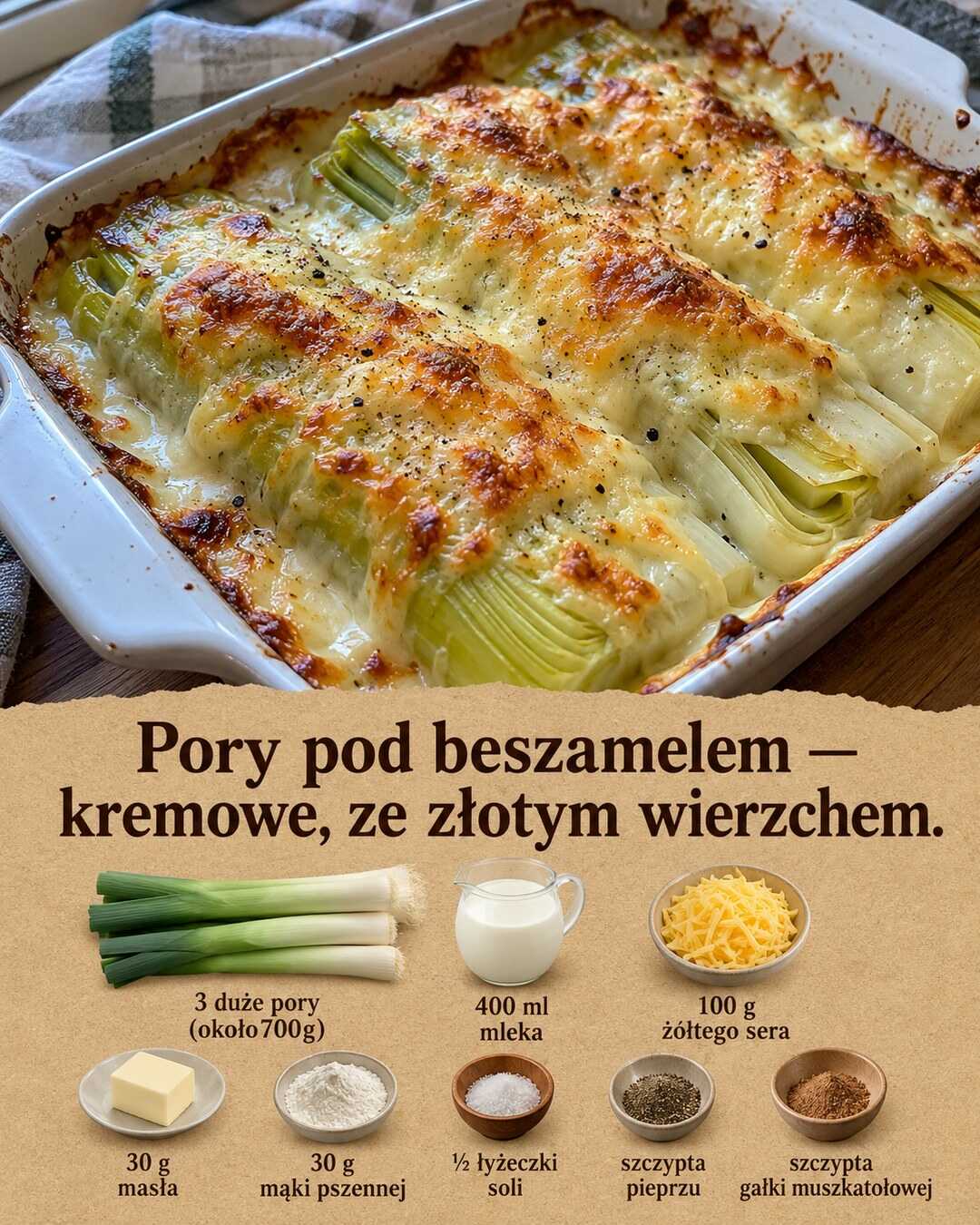 Pory pod beszamelem — kremowe, ze złotym wierzchem.