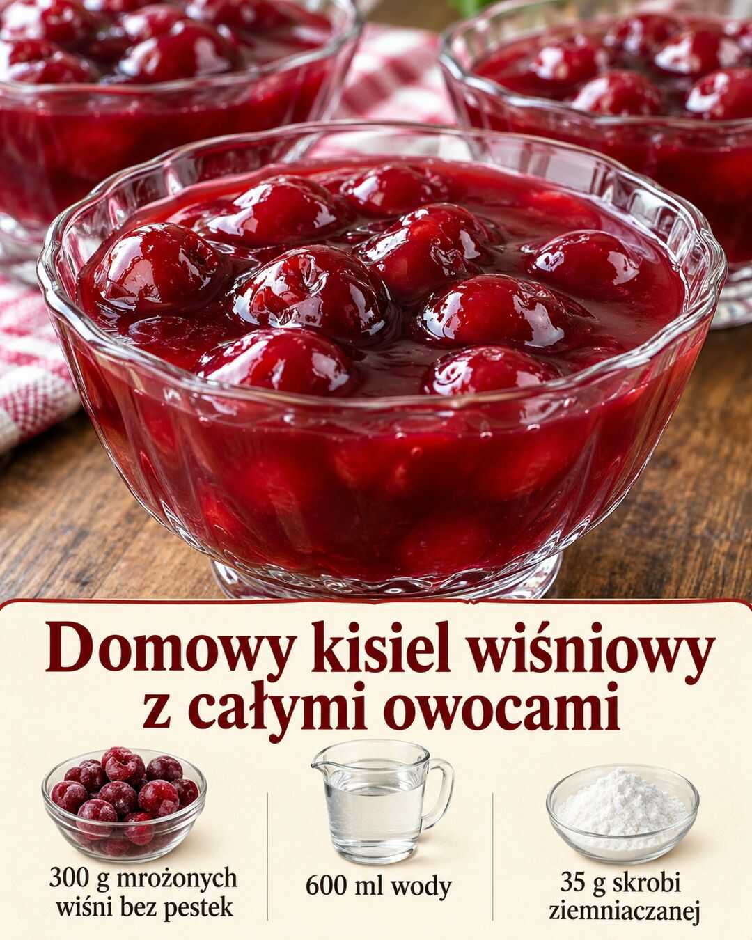 Domowy kisiel wiśniowy z całymi owocami