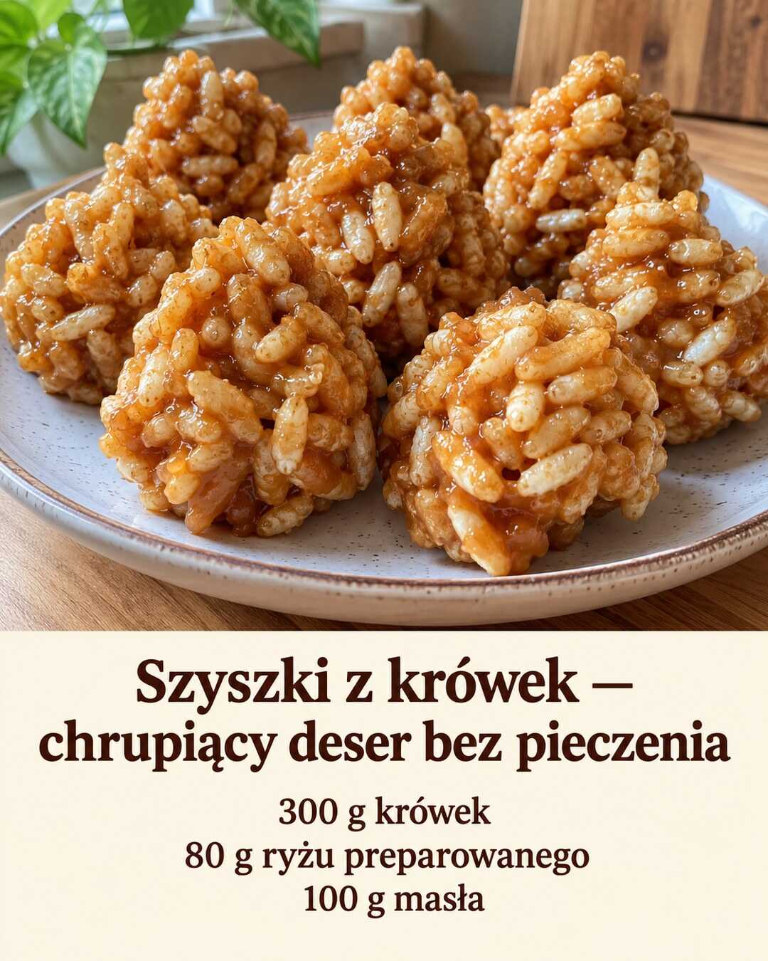 Szyszki z krówek — chrupiący deser bez pieczenia
